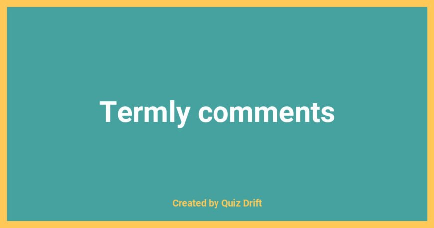 Termly comments - Quiz Drift Educational Resource