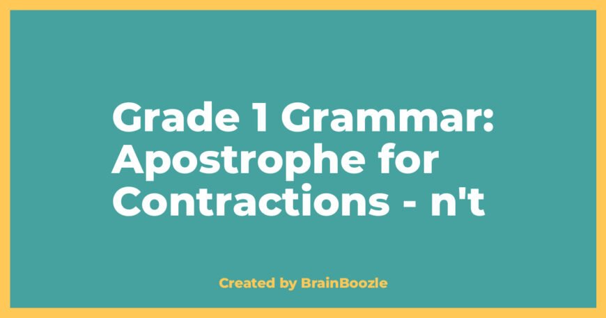 Grade 1 Grammar: Apostrophe for Contractions - n't - BrainBoozle Educational Resource
