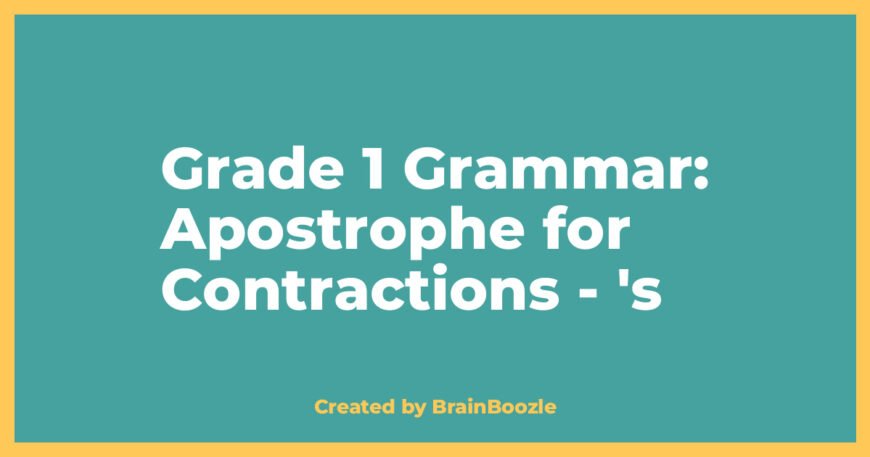 Grade 1 Grammar: Apostrophe for Contractions - 's - BrainBoozle Educational Resource