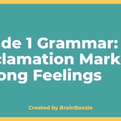 Grade 1 Grammar: Exclamation Mark for Strong Feelings - BrainBoozle Educational Resource
